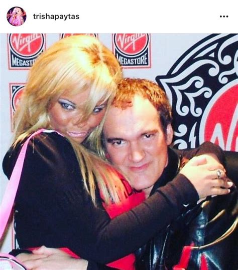 Wait, so did Trisha Paytas and Quentin Tarantino。